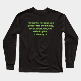 Bible Verse 2 Timothy 1:7 Long Sleeve T-Shirt